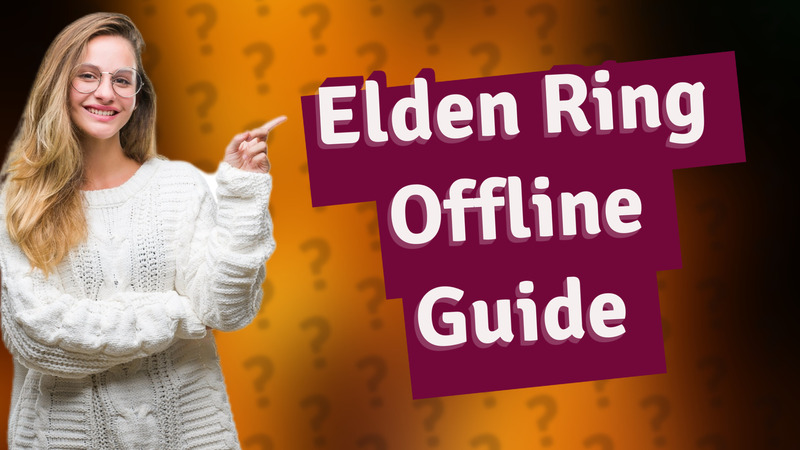 Elden Ring Offline Guide
