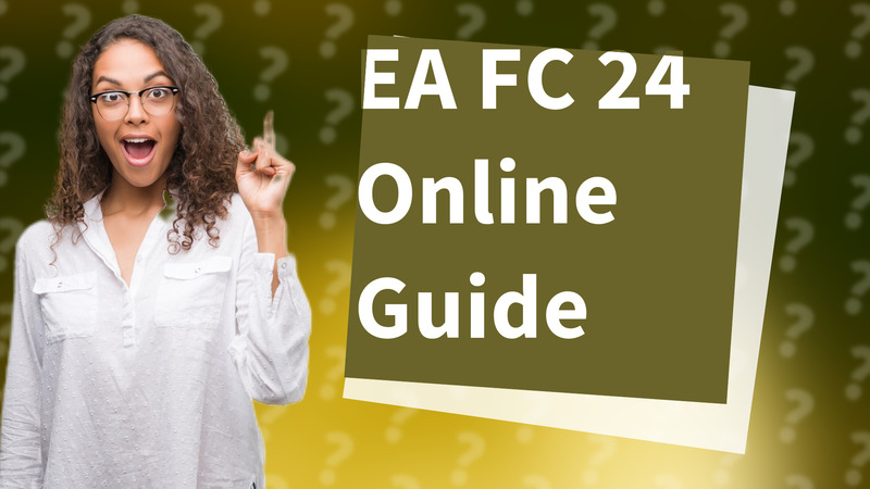 EA FC 24 Online Guide