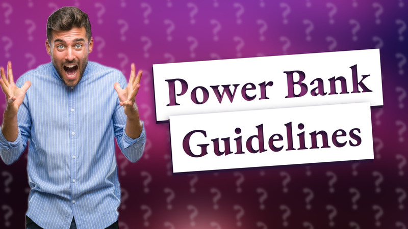 Power Bank Guidelines