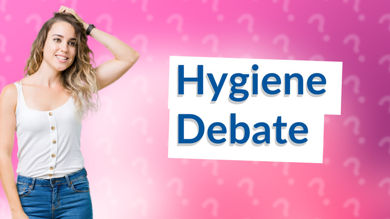 Hygiene Debate