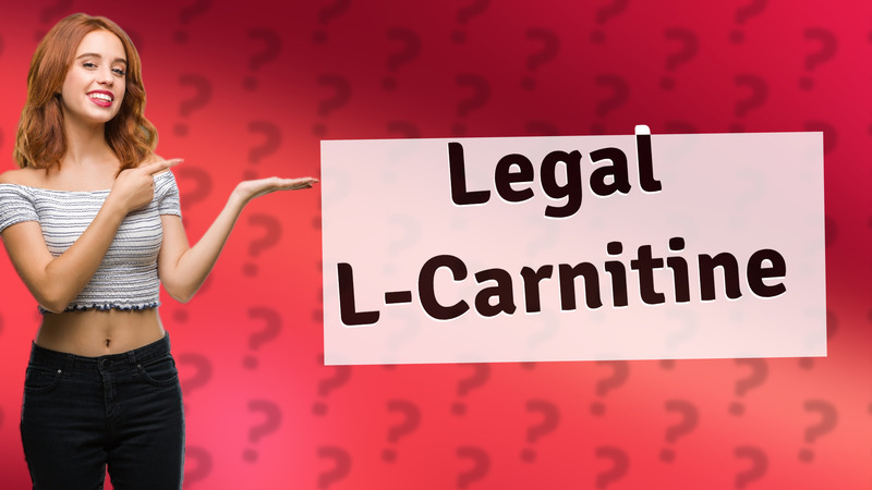 Legal L-Carnitine