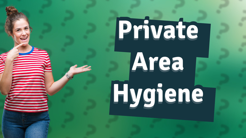 Private Area Hygiene
