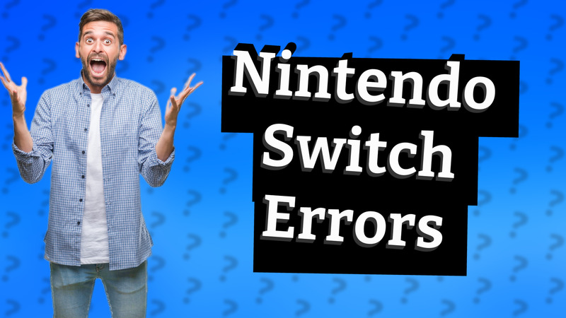 Nintendo Switch Errors
