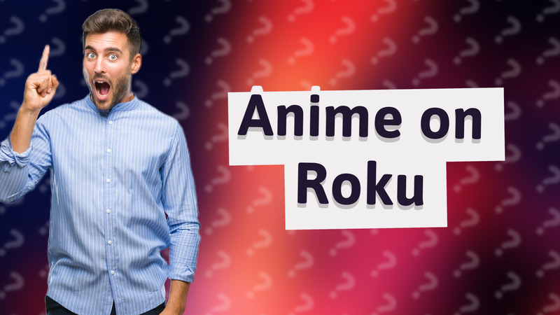 Anime on Roku