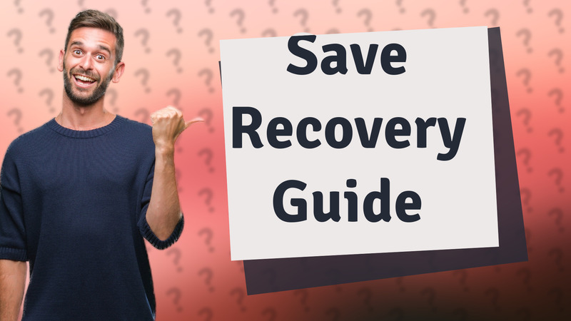 Save Recovery Guide