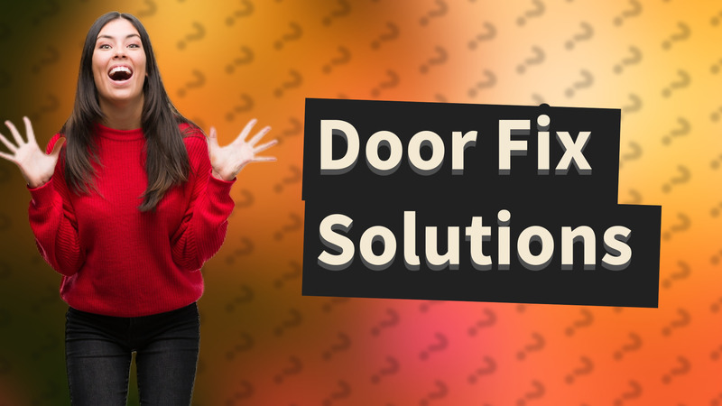 Door Fix Solutions