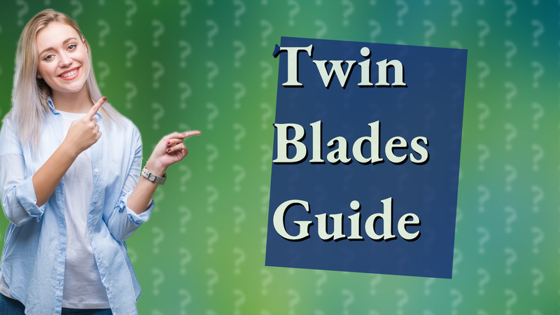 Twin Blades Guide