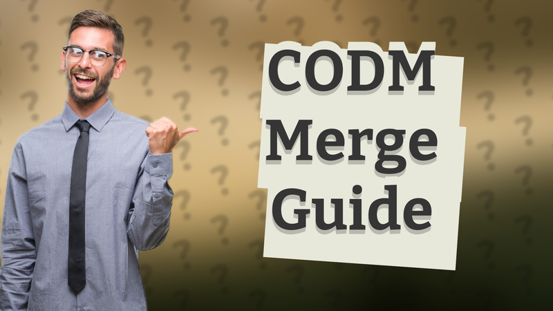 CODM Merge Guide