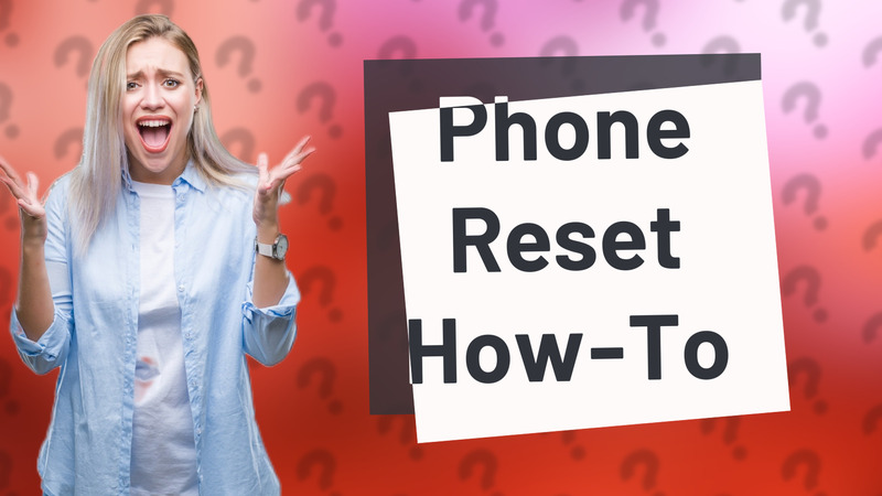 Phone Reset How-To