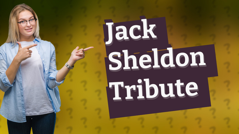 Jack Sheldon Tribute