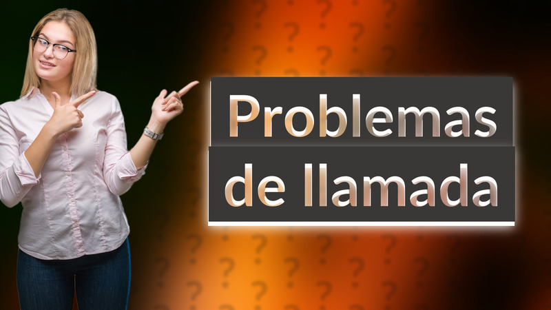 Problemas de llamada