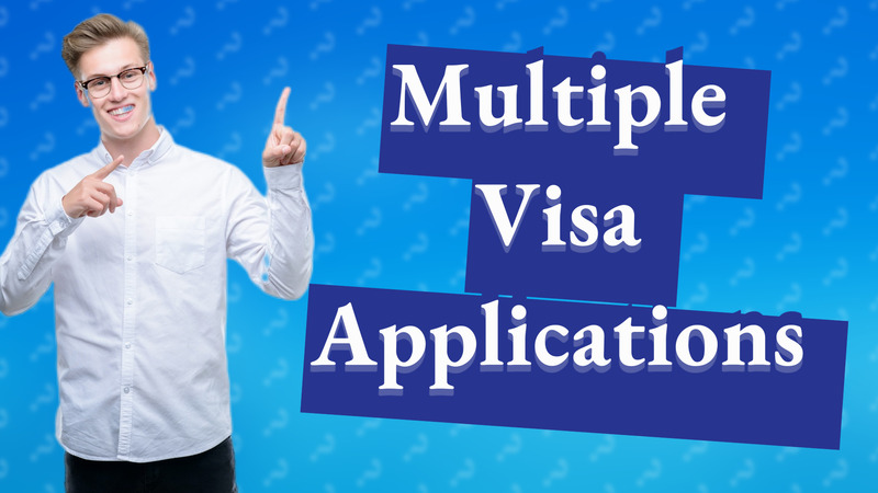 Multiple Visa Applications