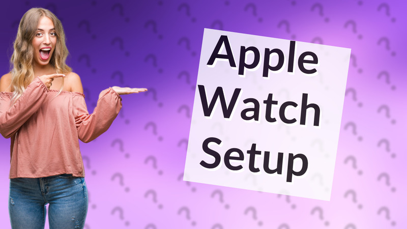 Apple Watch Setup