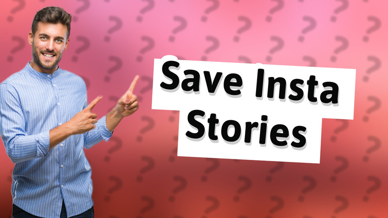 Save Insta Stories