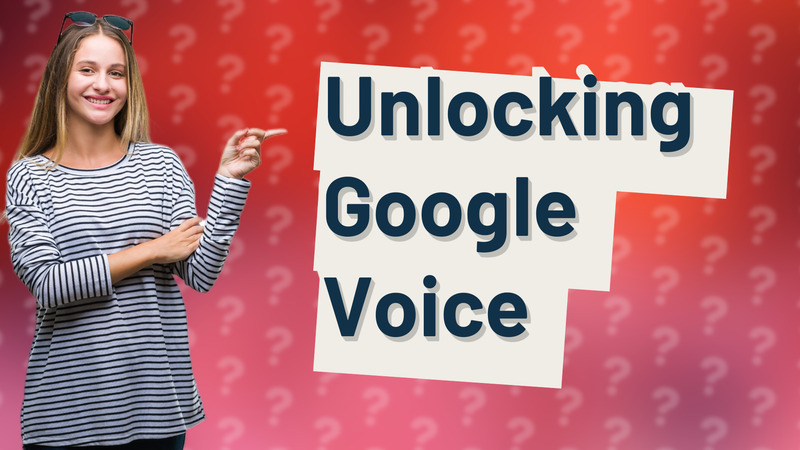 Unlocking Google Voice