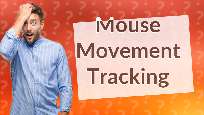 Mouse Movement Tracking