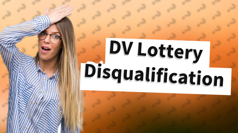 DV Lottery Disqualification