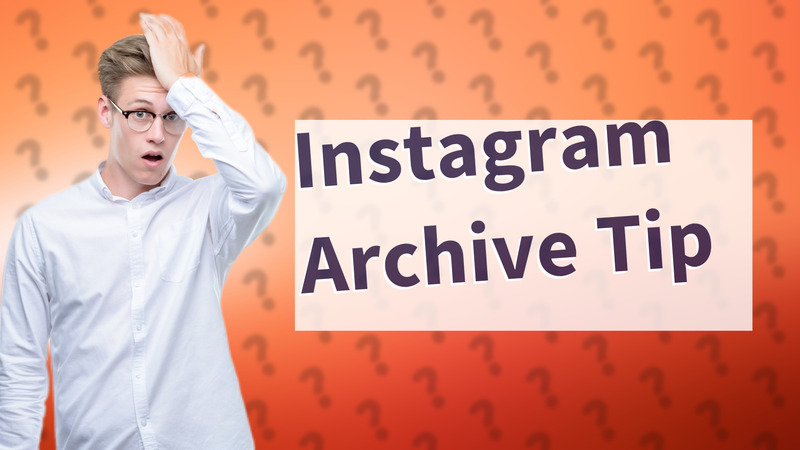 Instagram Archive Tip