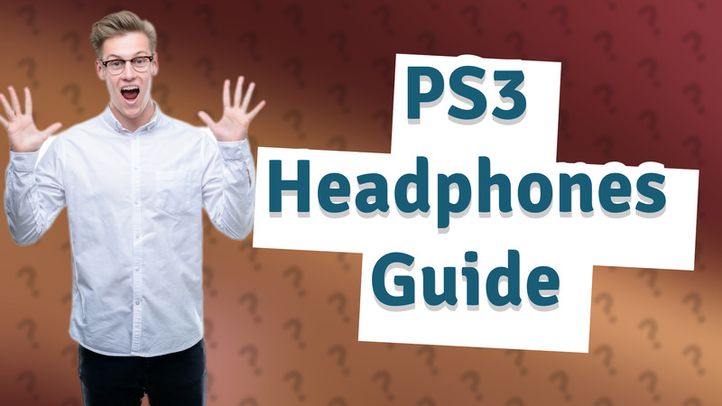 PS3 Headphones Guide