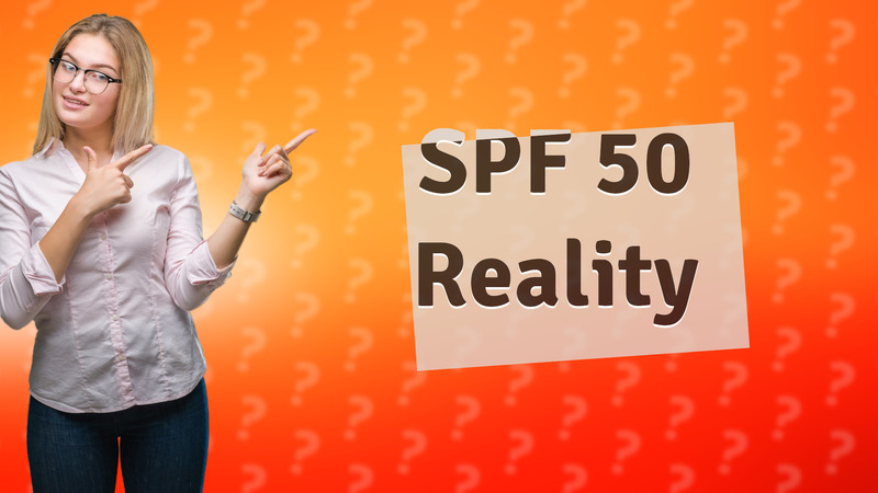SPF 50 Reality