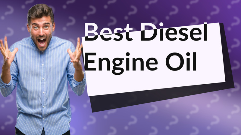 Best Diesel Engine Oil