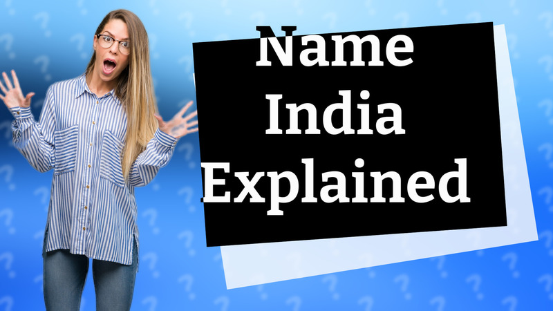 Name India Explained