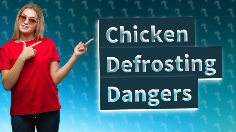 Chicken Defrosting Dangers