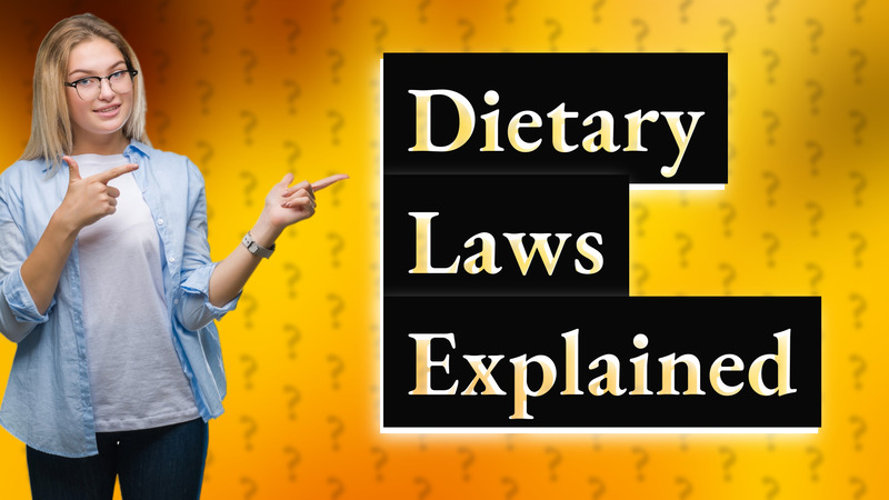 Dietary Laws Explained