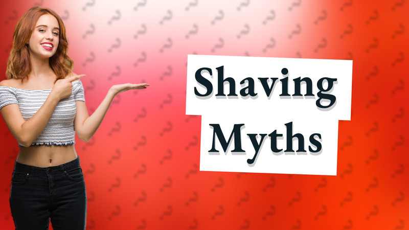 Shaving Myths
