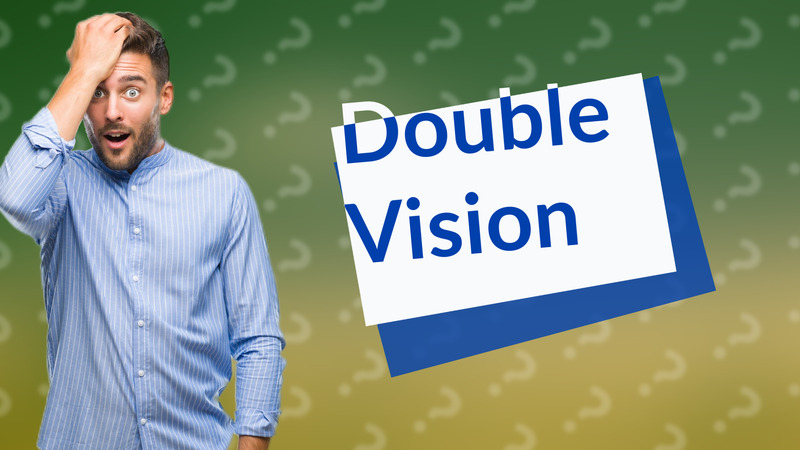 Double Vision