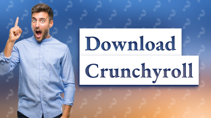Download Crunchyroll