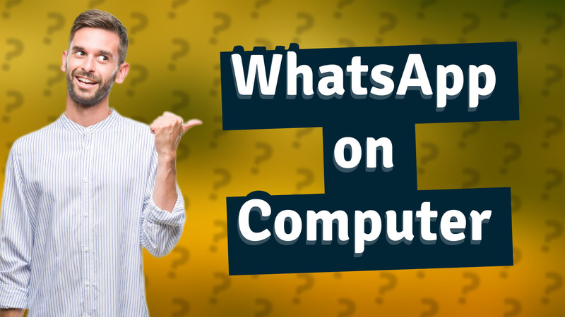 WhatsApp on Computer