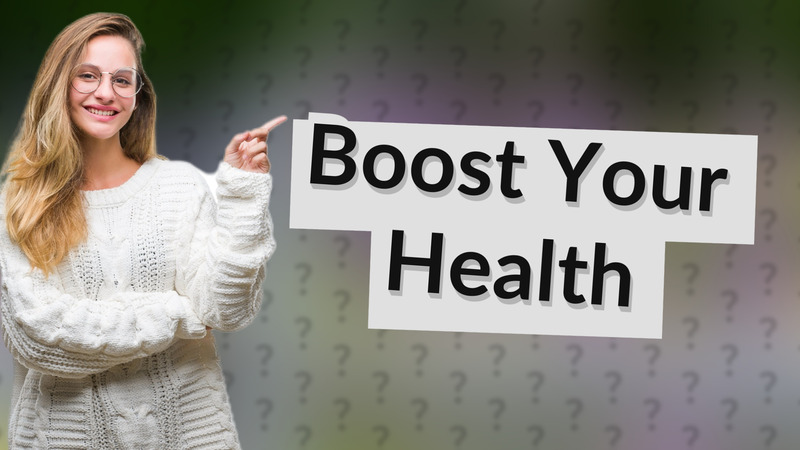 Boost Your Health