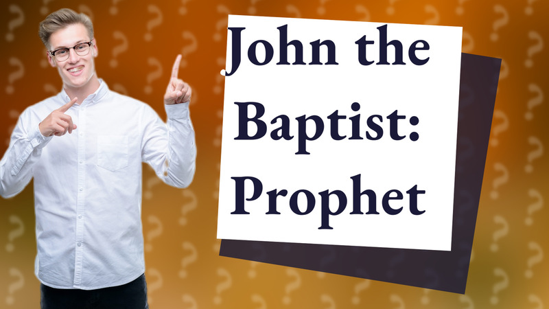 John the Baptist: Prophet