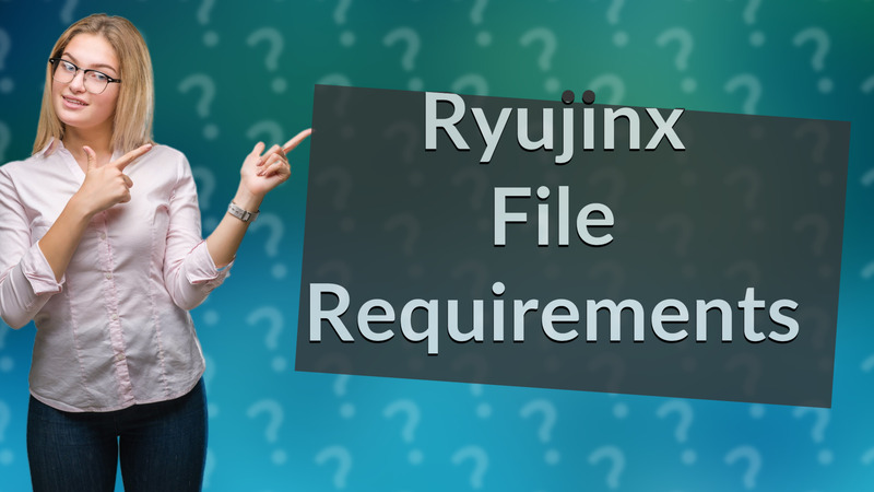 Ryujinx File Requirements