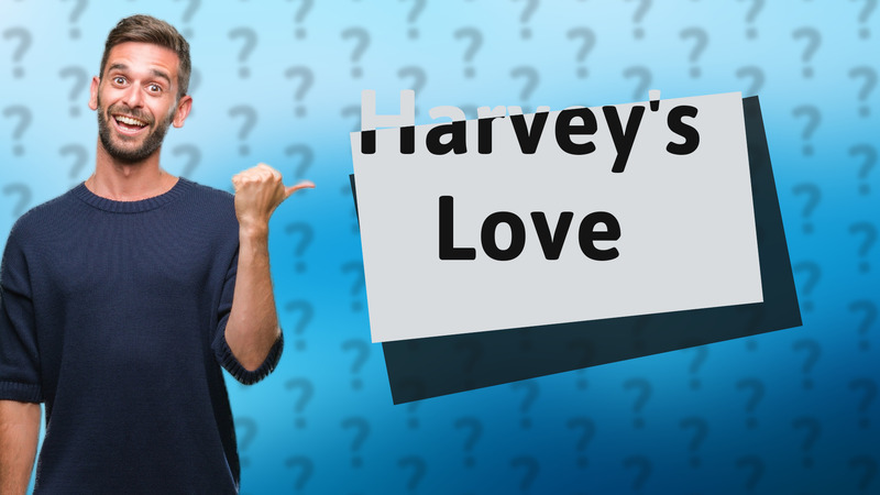 Harvey's Love