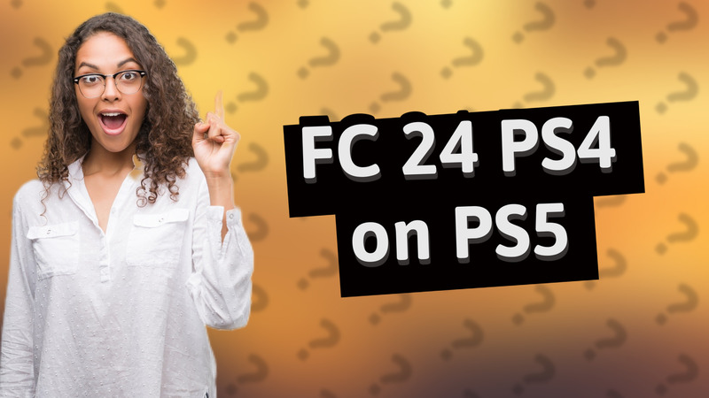 FC 24 PS4 on PS5