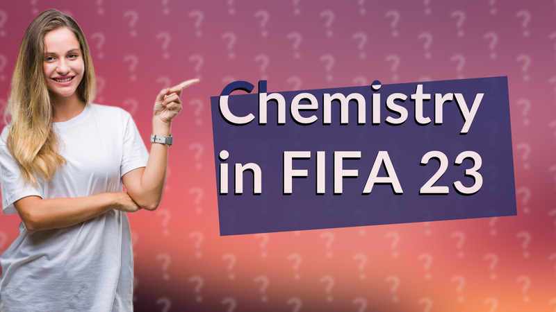 Chemistry in FIFA 23