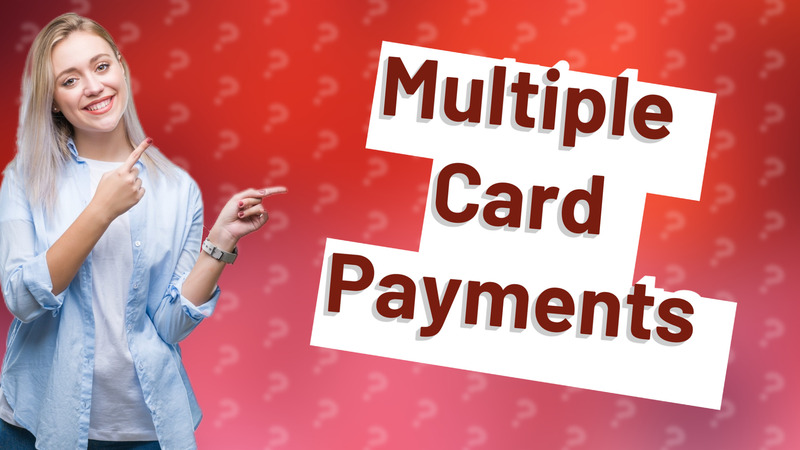 Multiple Card Payments