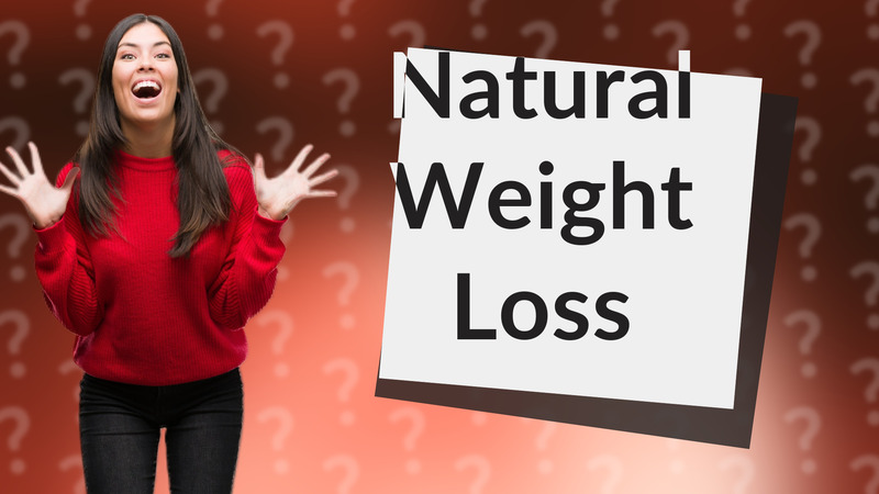 Natural Weight Loss