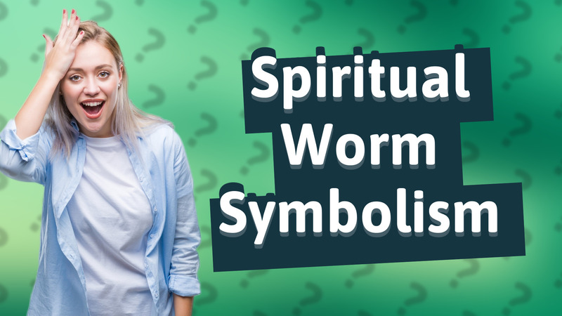 Spiritual Worm Symbolism