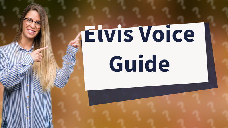 Elvis Voice Guide