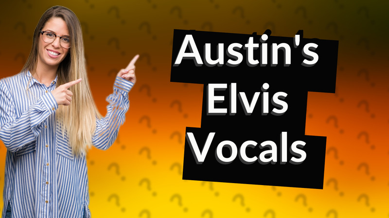 Austin's Elvis Vocals