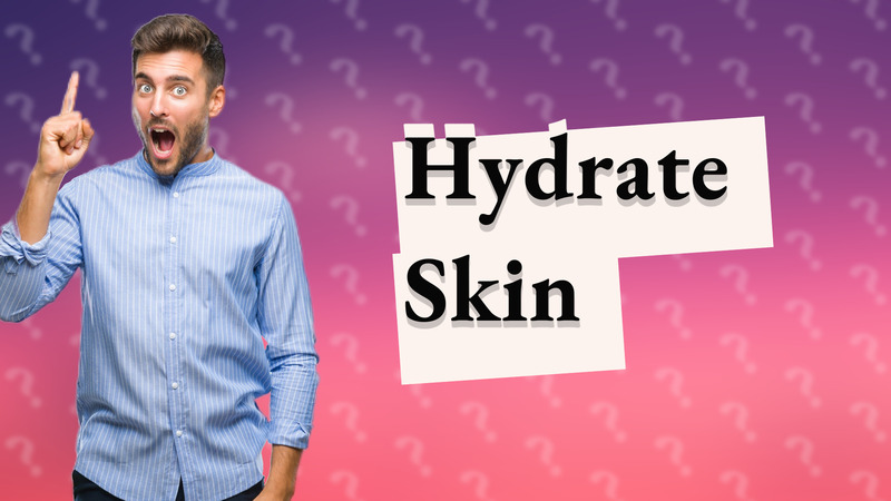 Hydrate Skin
