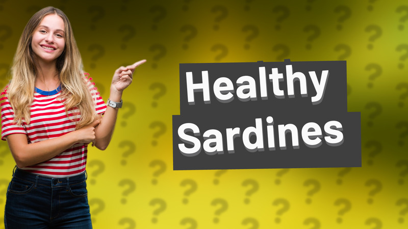 Healthy Sardines
