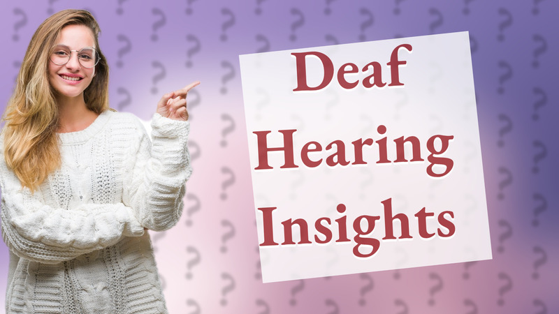 Deaf Hearing Insights
