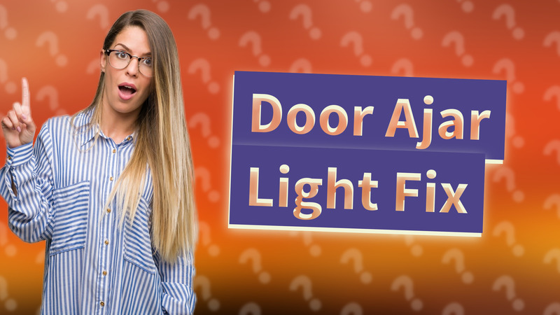 Door Ajar Light Fix