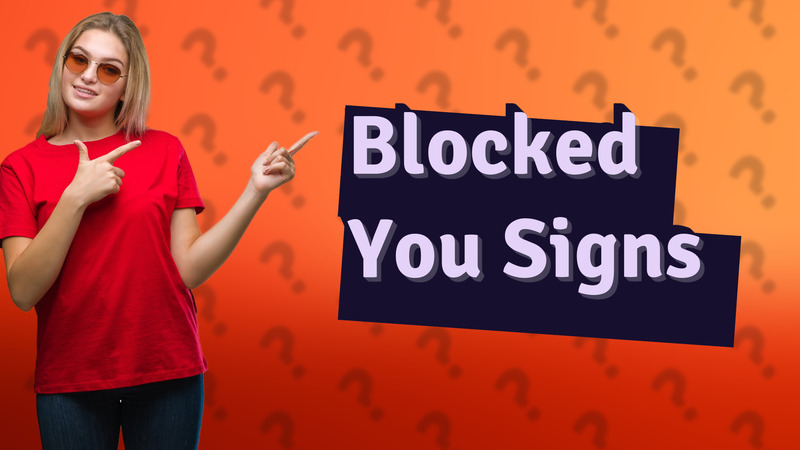 Blocked You Signs
