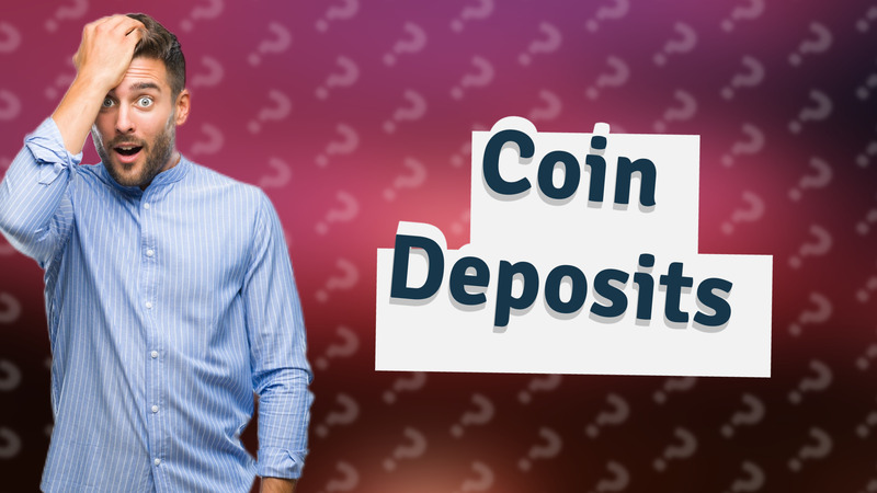 Coin Deposits