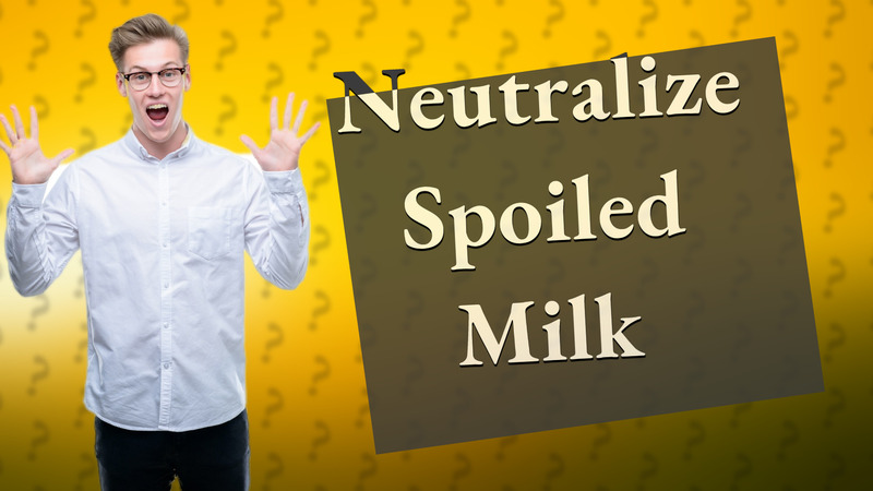 Neutralize Spoiled Milk